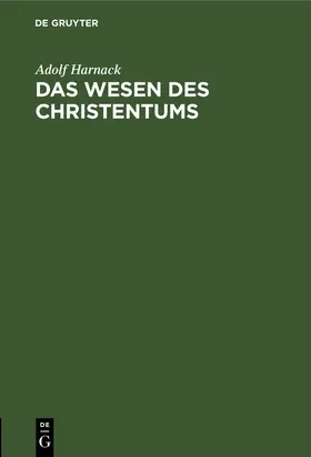 Harnack |  Das Wesen des Christentums | Buch |  Sack Fachmedien