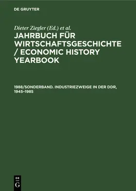 Ziegler / Reith / Pierenkemper |  1988/Sonderband. Industriezweige in der DDR, 1945¿1985 | Buch |  Sack Fachmedien