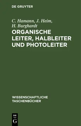 Hamann / Heim / Burghardt |  Organische Leiter, Halbleiter und Photoleiter | eBook | Sack Fachmedien