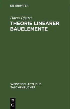Pfeifer |  Theorie linearer Bauelemente | Buch |  Sack Fachmedien