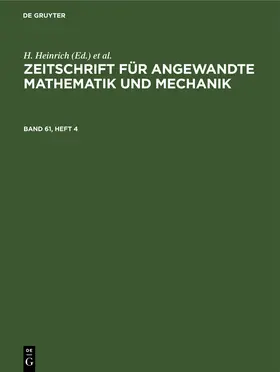 Schmid / Heinrich |  Zeitschrift für Angewandte Mathematik und Mechanik. Band 61, Heft 4 | Buch |  Sack Fachmedien