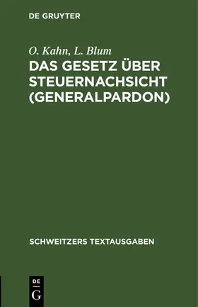 Blum / Kahn |  Das Gesetz über Steuernachsicht (Generalpardon) | Buch |  Sack Fachmedien