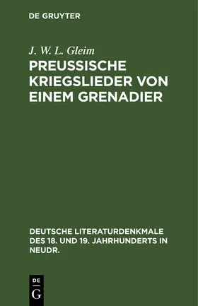 Gleim |  Preussische Kriegslieder von einem Grenadier | Buch |  Sack Fachmedien