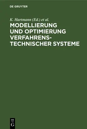 Hartmann / Slinko / Schirmer |  Modellierung und Optimierung verfahrenstechnischer Systeme | Buch |  Sack Fachmedien