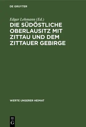 Lehmann |  Die südöstliche Oberlausitz mit Zittau und dem Zittauer Gebirge | Buch |  Sack Fachmedien