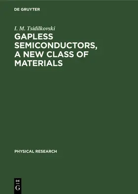 Tsidilkovski |  Gapless Semiconductors, a New Class of Materials | Buch |  Sack Fachmedien