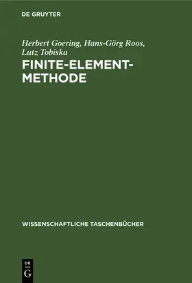 Goering / Tobiska / Roos |  Finite-Element-Methode | Buch |  Sack Fachmedien
