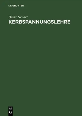 Neuber |  Kerbspannungslehre | Buch |  Sack Fachmedien