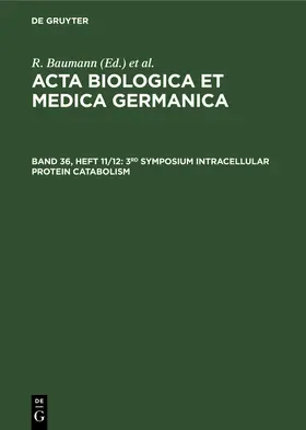 Baumann / Graffi / Dutz |  3rd Symposium Intracellular Protein Catabolism | Buch |  Sack Fachmedien