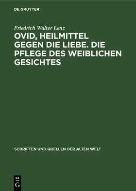 Lenz |  Ovid, Heilmittel gegen die Liebe. Die Pflege des weiblichen Gesichtes | eBook | Sack Fachmedien