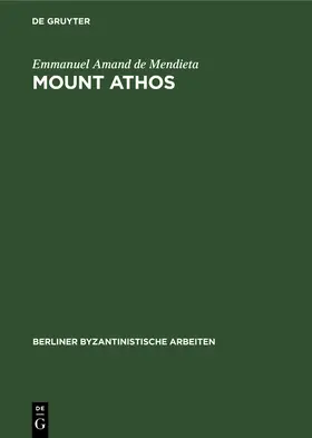 Amand de Mendieta | Mount Athos | Buch | 978-3-11-265121-6 | www2.sack.de