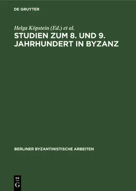 Köpstein / Winkelmann |  Studien zum 8. und 9. Jahrhundert in Byzanz | eBook | Sack Fachmedien