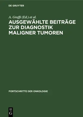 Graffi / Magdon / Matthes |  Ausgewählte Beiträge zur Diagnostik maligner Tumoren | Buch |  Sack Fachmedien