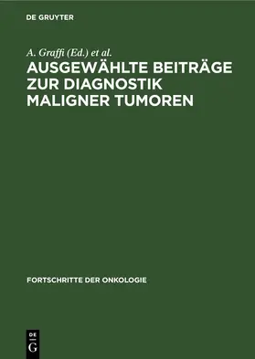 Graffi / Matthes / Magdon |  Ausgewählte Beiträge zur Diagnostik maligner Tumoren | eBook | Sack Fachmedien