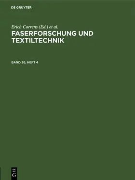 Correns / Frenzel / Bobeth |  Faserforschung und Textiltechnik. Band 26, Heft 4 | eBook | Sack Fachmedien