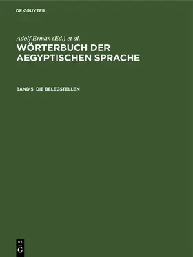 Erman / Grapow |  Die Belegstellen, Band 5 | eBook | Sack Fachmedien