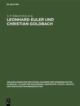 Juškevic / Juškevic / JuSkevic |  Leonhard Euler und Christian Goldbach | eBook | Sack Fachmedien