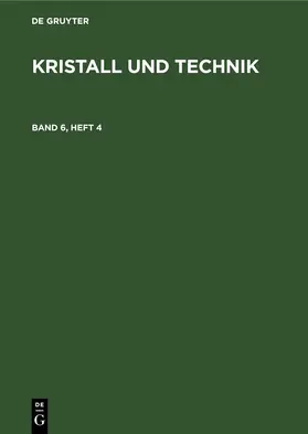 [unknown] | Kristall und Technik. Band 6, Heft 4 | E-Book | www2.sack.de
