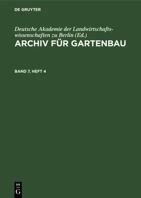  Archiv für Gartenbau. Band 7, Heft 4 | Buch |  Sack Fachmedien