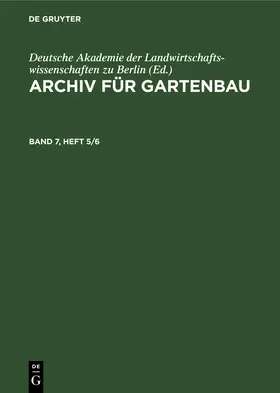  Archiv für Gartenbau. Band 7, Heft 5/6 | eBook | Sack Fachmedien