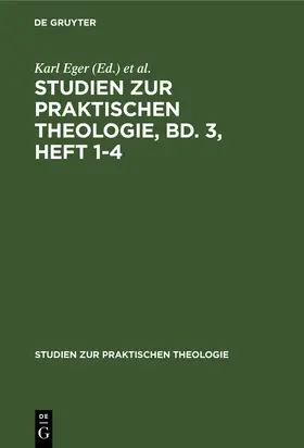 Eger / Clemen / Schian |  Studien zur praktischen Theologie, Bd. 3, Heft 1-4 | Buch |  Sack Fachmedien