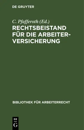 Pfafferoth |  Rechtsbeistand für die Arbeiterversicherung | eBook | Sack Fachmedien