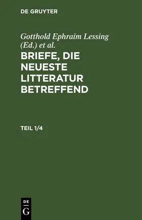 Lessing / Mendelssohn / Nicolai | Briefe, die neueste Litteratur betreffend. Teil 1/4 | E-Book | sack.de