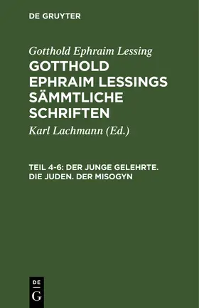 Lessing / Lachmann |  Der junge Gelehrte. Die Juden. Der Misogyn | Buch |  Sack Fachmedien