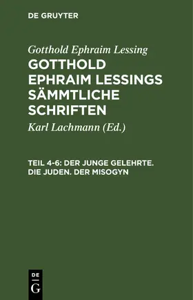 Lachmann / Lessing |  Der junge Gelehrte. Die Juden. Der Misogyn | eBook | Sack Fachmedien