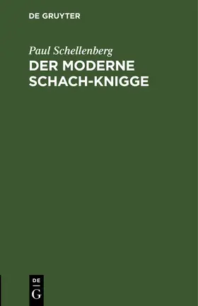 Schellenberg |  Der moderne Schach-Knigge | Buch |  Sack Fachmedien