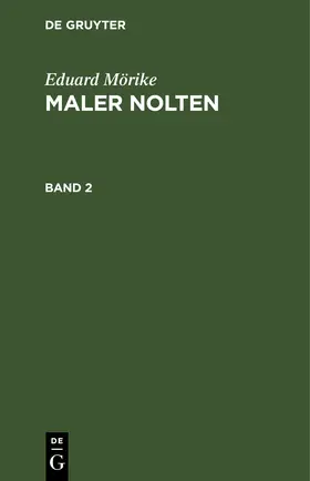 Mörike |  Eduard Mörike: Maler Nolten. Band 2 | Buch |  Sack Fachmedien