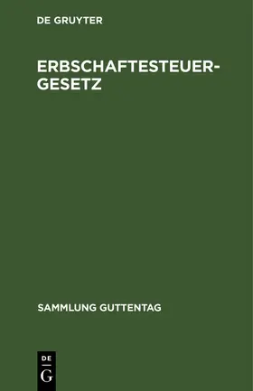 Degruyter |  Erbschaftesteuergesetz | Buch |  Sack Fachmedien