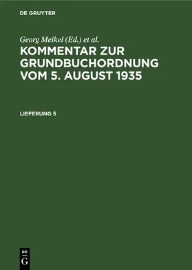 Meikel |  Kommentar zur Grundbuchordnung vom 5. August 1935. Lieferung 4 | eBook | Sack Fachmedien