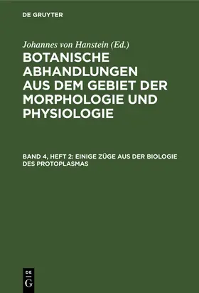 Hanstein |  Einige Züge aus der Biologie des Protoplasmas | eBook | Sack Fachmedien