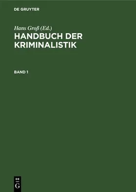 Seelig / Gross |  Handbuch der Kriminalistik. Band 1 | Buch |  Sack Fachmedien