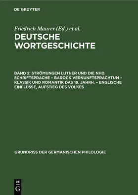 Maurer / Rupp / Stroh |  Strömungen Luther und die Nhd. Schriftsprache - Barock Vernunftsprachtum - Klassik und Romantik das 19. Jahrh. - Englische Einflüsse, Aufstieg des Volkes | Buch |  Sack Fachmedien