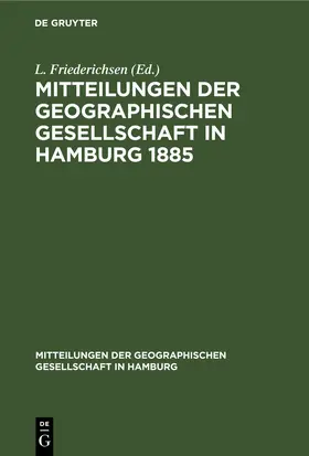 Friederichsen |  Mitteilungen der Geographischen Gesellschaft in Hamburg 1885 | Buch |  Sack Fachmedien