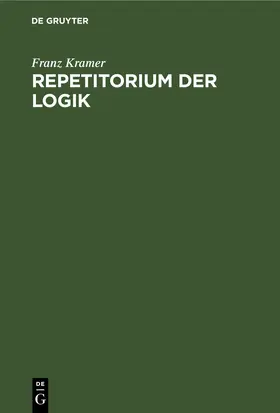 Kramer |  Repetitorium der Logik | eBook | Sack Fachmedien