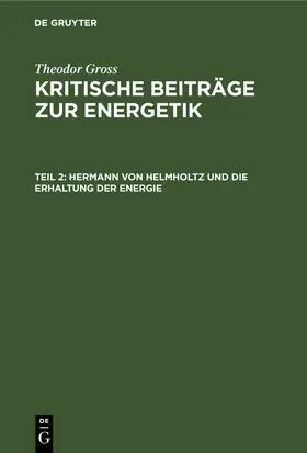 Gross |  Hermann von Helmholtz und die Erhaltung der Energie | Buch |  Sack Fachmedien