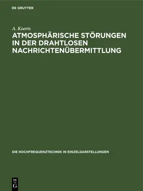 Koerts |  Atmosphärische Störungen in der drahtlosen Nachrichtenübermittlung | Buch |  Sack Fachmedien
