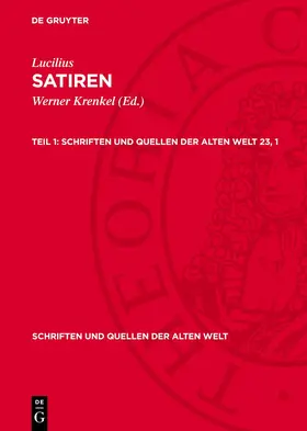 Lucilius / Krenkel |  Satiren, Teil 1, Schriften und Quellen der alten Welt 23, 1 | Buch |  Sack Fachmedien