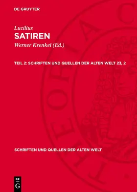 Lucilius / Krenkel |  Satiren, Teil 2, Schriften und Quellen der alten Welt 23, 2 | Buch |  Sack Fachmedien