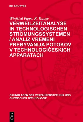 Runge / Pippe |  Verweilzeitanalyse in technologischen Strömungssystemen / Analiz vremeni prebyvanija potokov v technologi¿eskich apparatach | Buch |  Sack Fachmedien