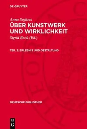 Seghers |  Über Kunstwerk und Wirklichkeit, Teil 2, Erlebnis und Gestaltung | Buch |  Sack Fachmedien