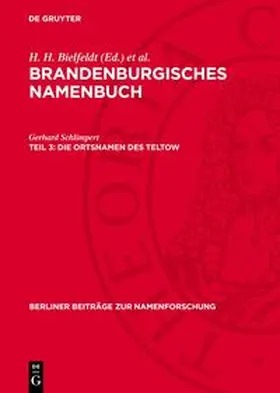 Bielfeldt / Schlimpert / Witkowski |  Brandenburgisches Namenbuch, Teil 3, Die Ortsnamen des Teltow | Buch |  Sack Fachmedien