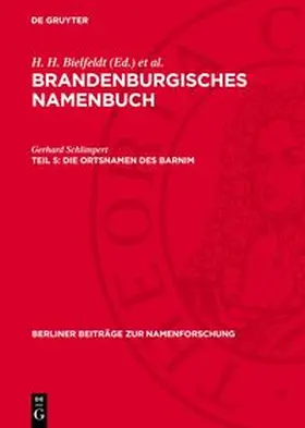 Bielfeldt / Schlimpert / Witkowski |  Brandenburgisches Namenbuch, Teil 5, Die Ortsnamen des Barnim | Buch |  Sack Fachmedien