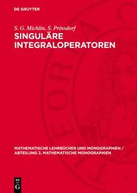 Michlin / Prössdorf |  Singuläre Integraloperatoren | Buch |  Sack Fachmedien