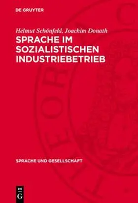 Schönfeld / Donath |  Sprache ¿m sozialistischen Industriebetrieb | Buch |  Sack Fachmedien