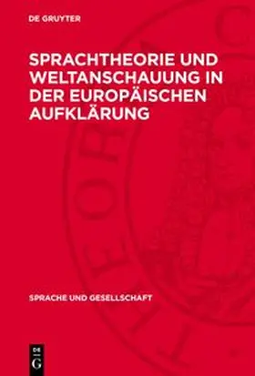 Ricken |  Sprachtheorie und Weltanschauung in der europäischen Aufklärung | Buch |  Sack Fachmedien