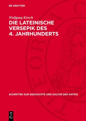 Kirsch |  Die Lateinische Versepik des 4. Jahrhunderts | Buch |  Sack Fachmedien